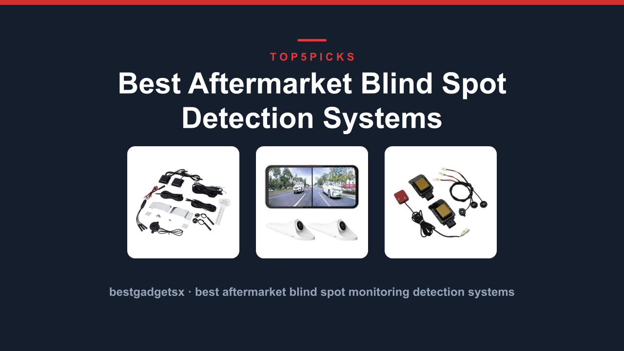Best Aftermarket Blind Spot Detection Systems