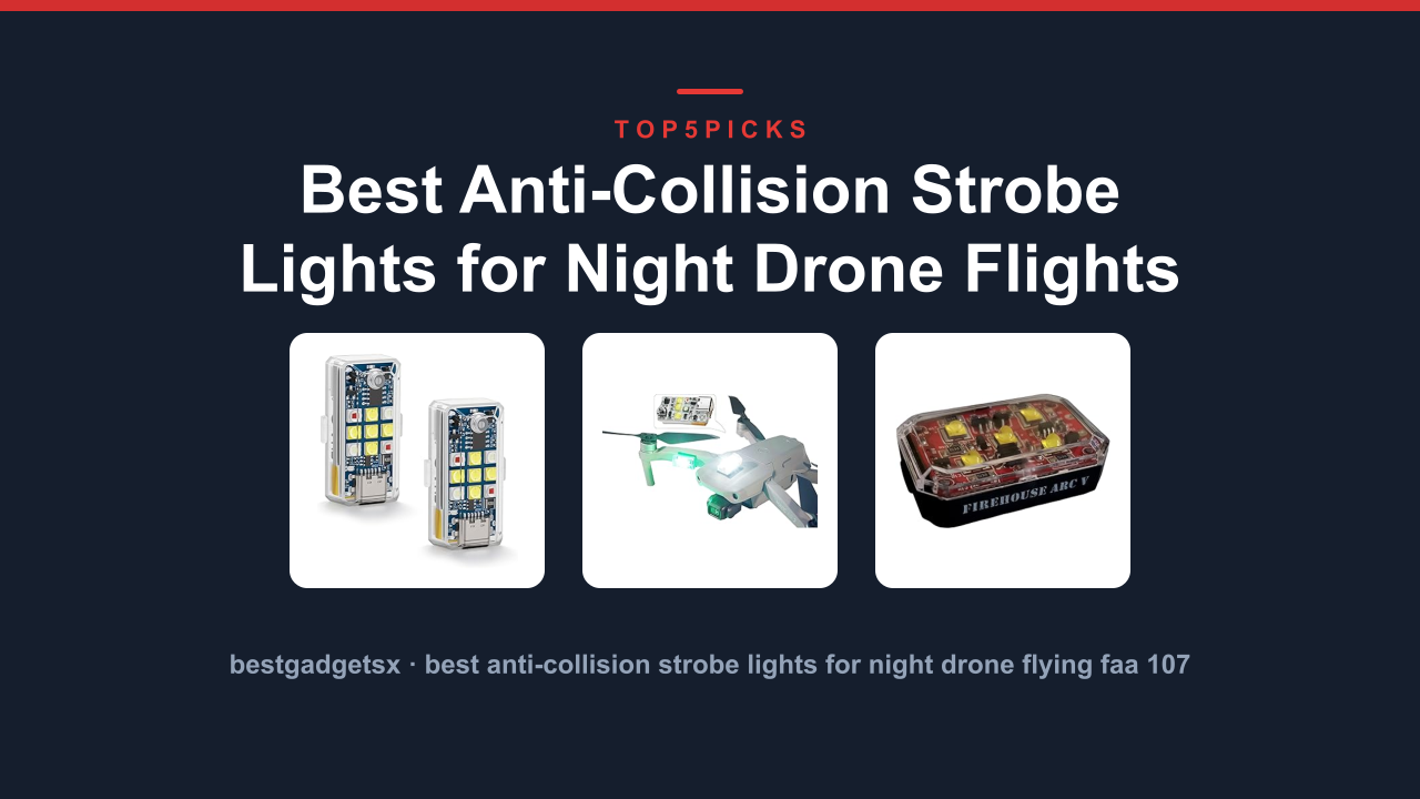 Best Anti-Collision Strobe Lights for Night Drone Flights