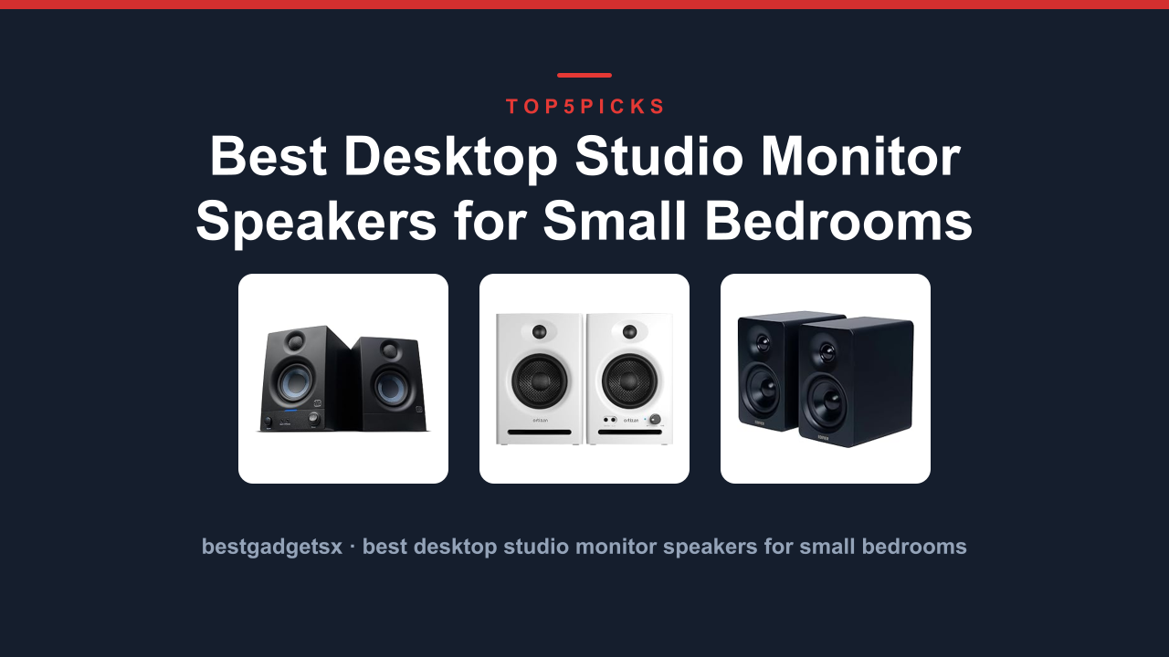 Best Desktop Studio Monitor Speakers for Small Bedrooms