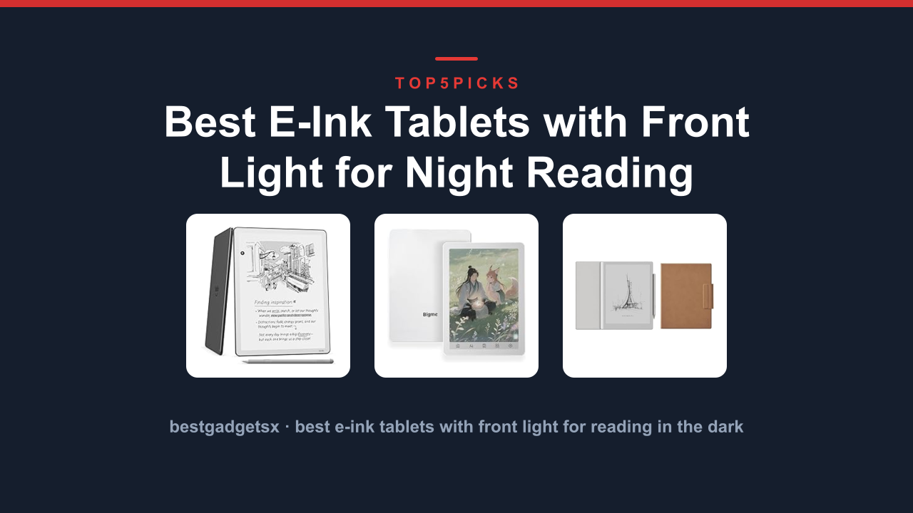 Best E-Ink Tablets with Front Light for Night Reading