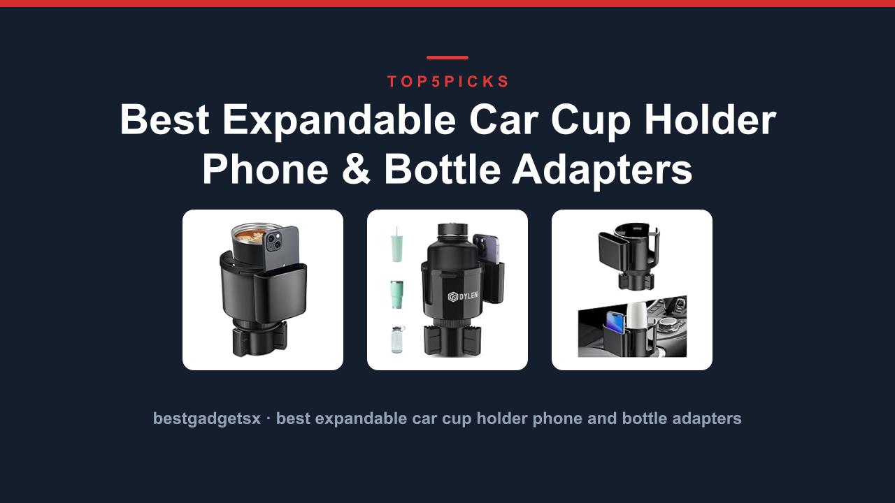 Best Expandable Car Cup Holder Phone & Bottle Adapters