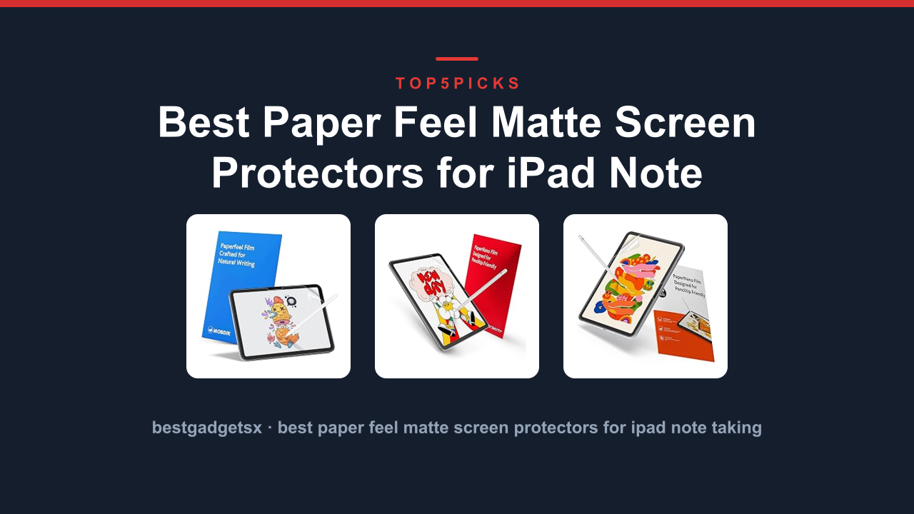 Best Paper Feel Matte Screen Protectors for iPad Note Taking