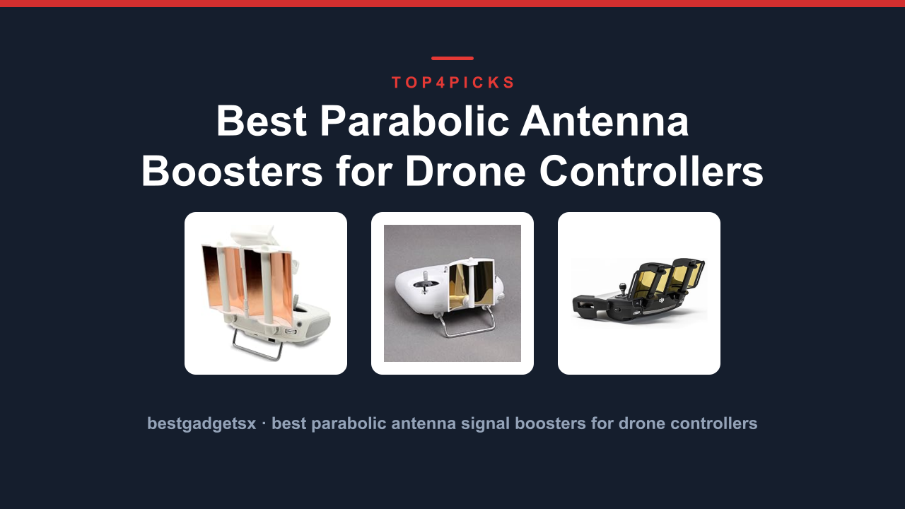 Best Parabolic Antenna Boosters for Drone Controllers