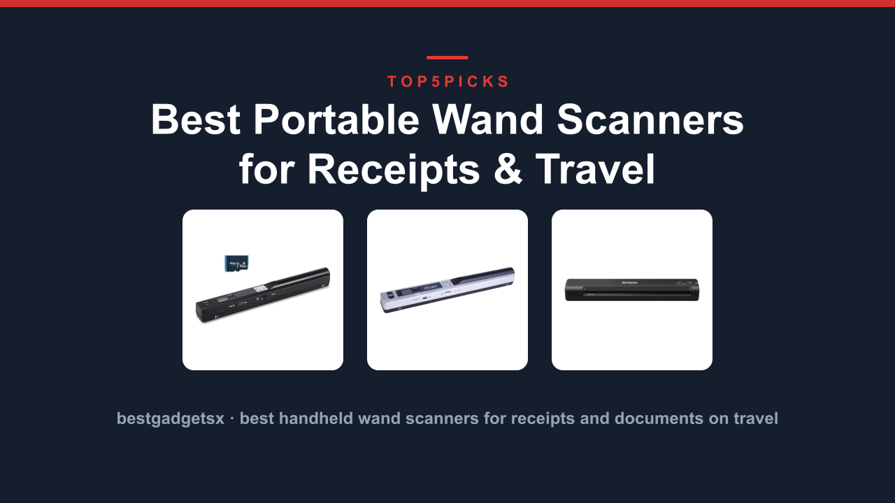 Best Portable Wand Scanners for Receipts & Travel Documents