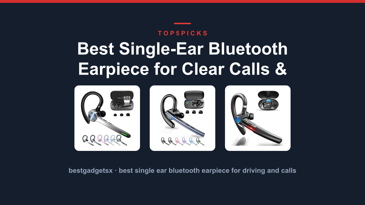 Best Single-Ear Bluetooth Earpiece for Clear Calls & Driving
