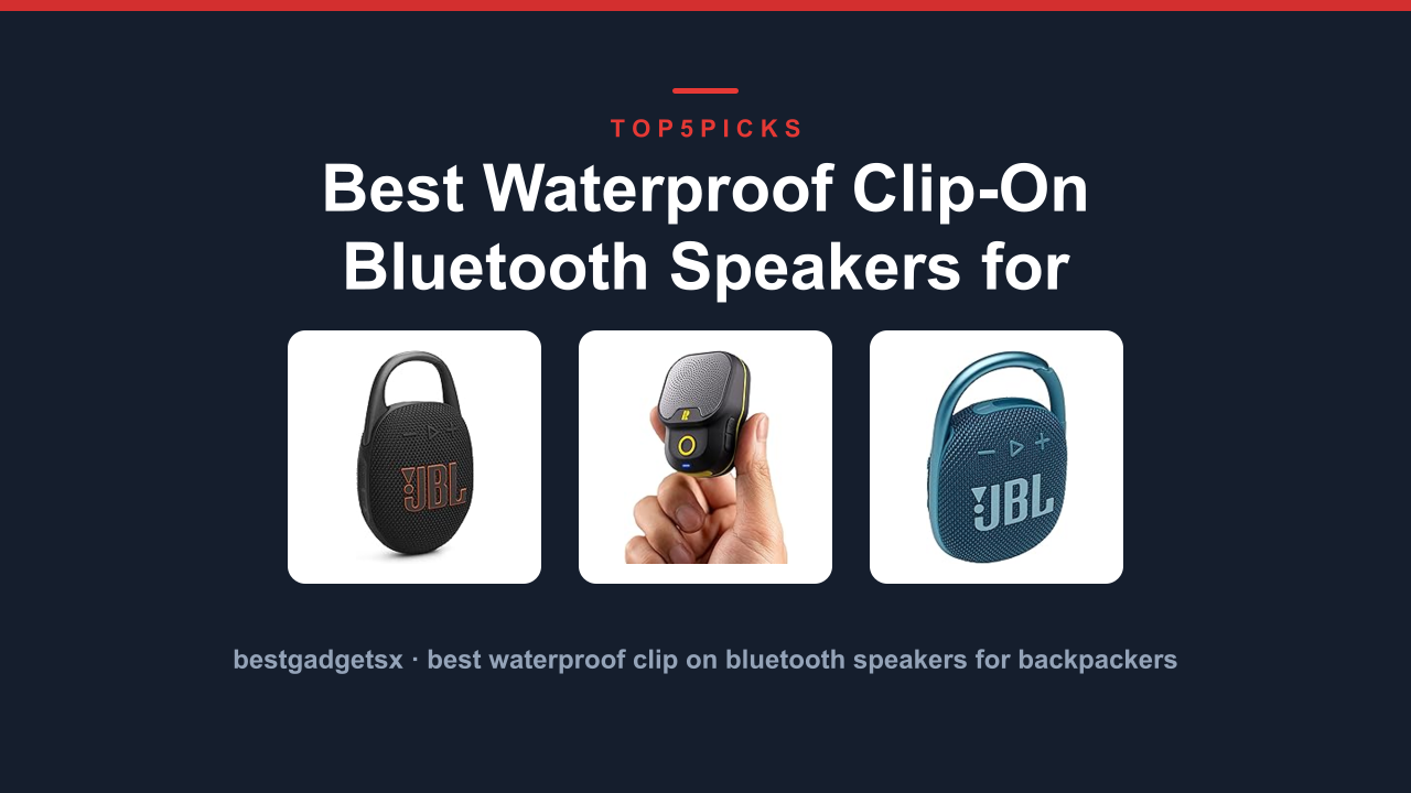 Best Waterproof Clip-On Bluetooth Speakers for Backpackers