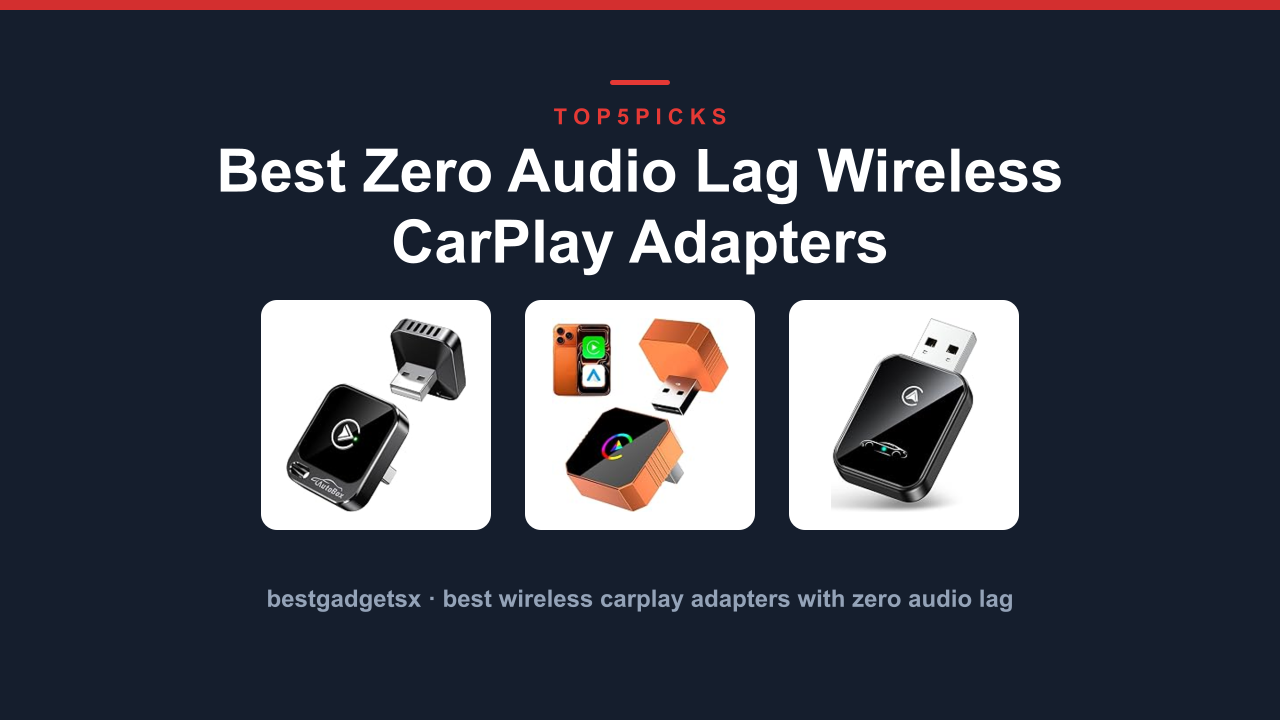Best Zero Audio Lag Wireless CarPlay Adapters