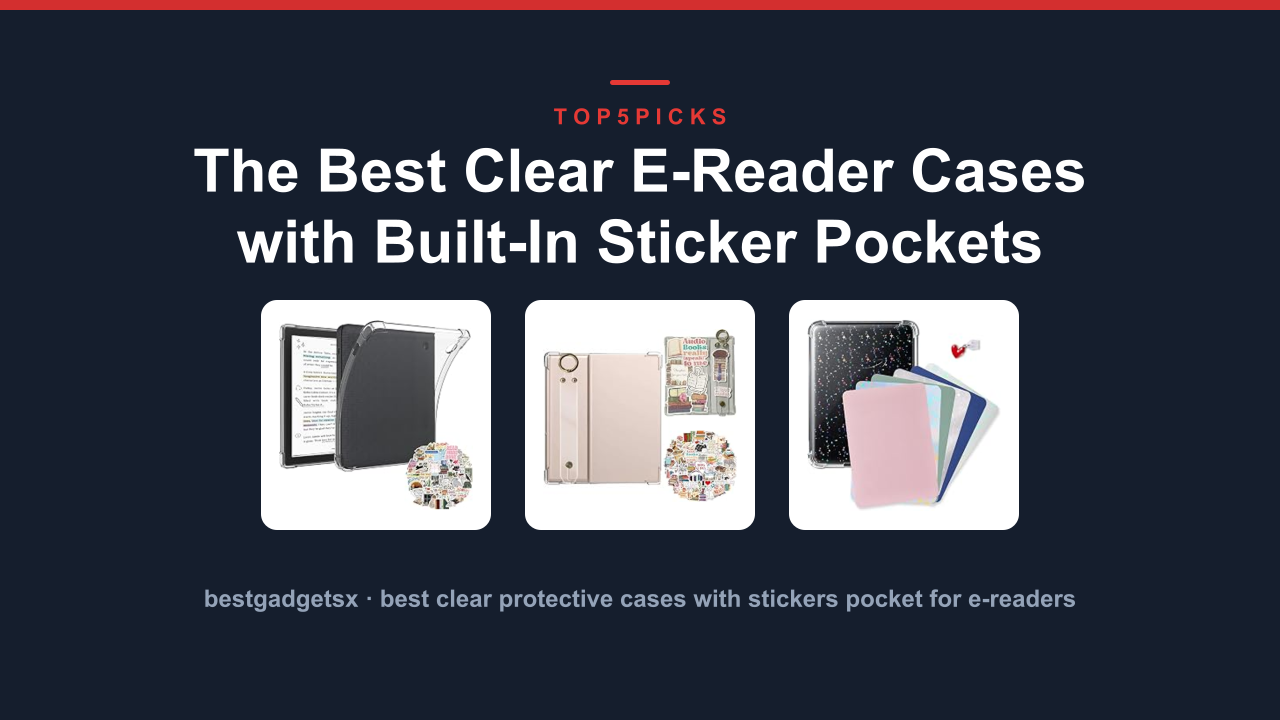 The Best Clear E-Reader Cases with Built-In Sticker Pockets