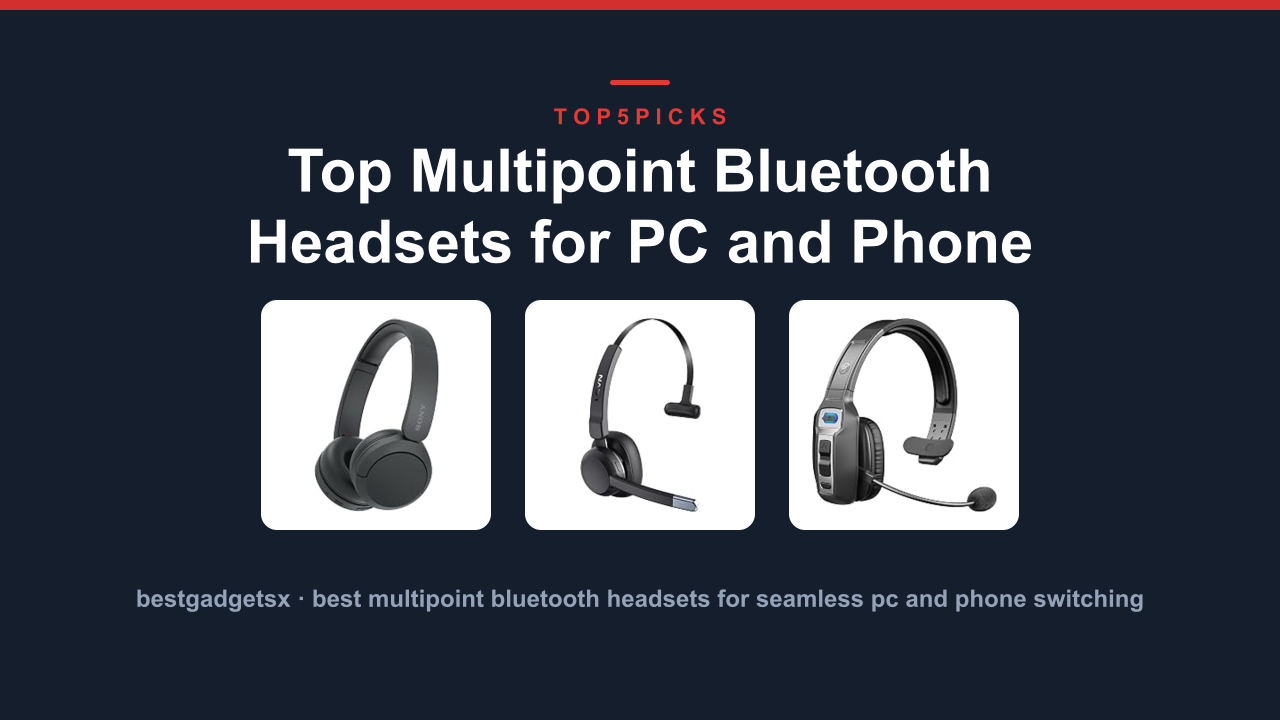 Top Multipoint Bluetooth Headsets for PC and Phone Switching